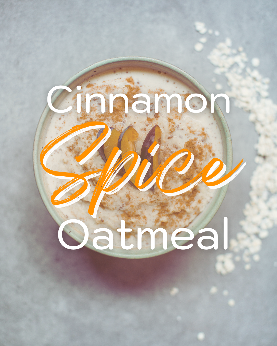 Cinnamon Spice Oatmeal Bowl