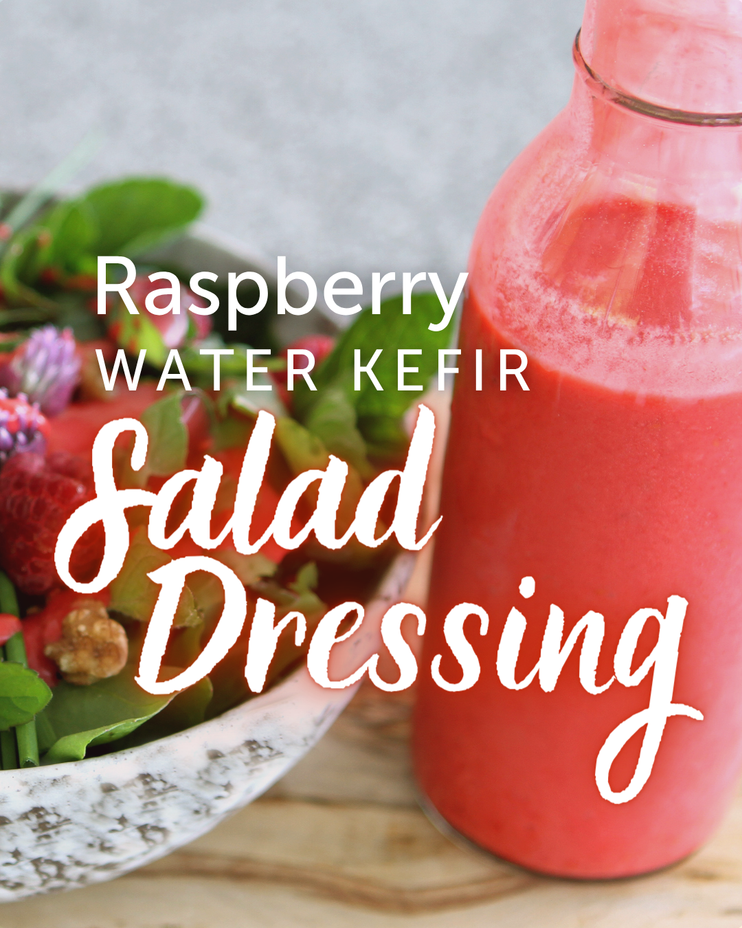 Raspberry Water Kefir Salad Dressing