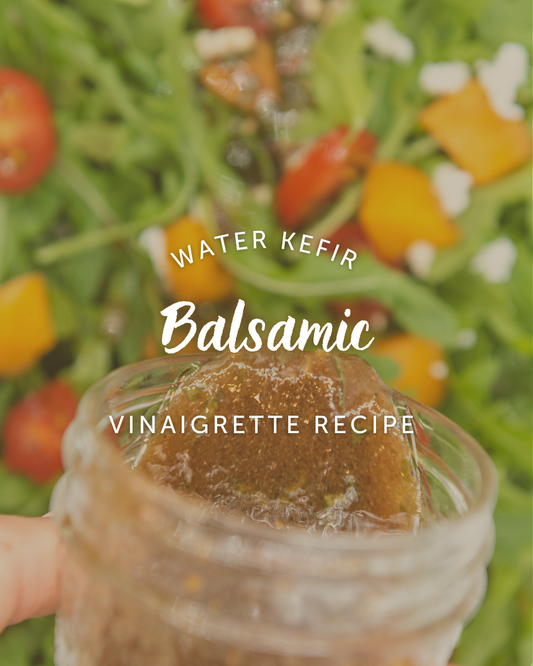Balsamic Water Kefir Vinaigrette